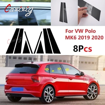 Новые Горячие 8ШТ Полированные Стойки Стойки Подходят Для VW Polo MK6 2019 2020 Накладка На Окно BC Наклейка На Колонну