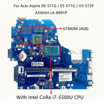 Для Acer Aspire EK-571G E5-571G V3-572G Материнская плата ноутбука LA-B162P LA-B991P С процессором i7-5500U/5600U Видеокарта GT840M 2 ГБ/4 ГБ